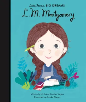 Little People, BIG DREAMS | Lucy Maud Montgomery